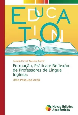 Produktbild von Formação, Prática e Reflexão de Professores de Língua Inglesa: