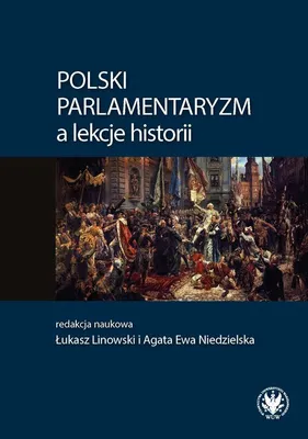 Produktbild von Polski parlamentaryzm a lekcje historii Zbiór artykułów i scenariuszy lekcji dotyczących polskiego