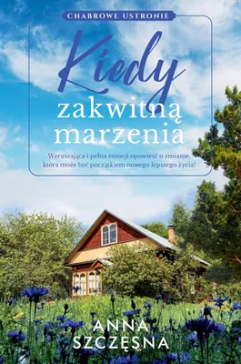 Zdjęcie produktu dla Kiedy zakwitną marzenia