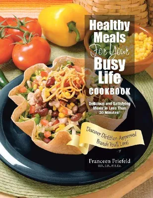 Produktbild von Healthy Meals For Your Busy Life Cookbook