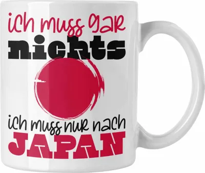 Produktbild von Trendation - Japan Tasse Geschenk Ich Muss Gar Nix Ich Muss Nur Nach Japan Tokyo Kyoto Osaka Hokkaido Yokohama (Weiß)
