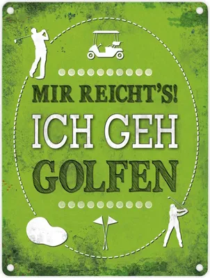 Produktbild von Metallschild mit Spruch: Mir reicht's! Ich geh golfen Blechschild Schild