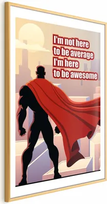 Produktbild von Posterpapier Poster - I'm Not Here to Be Average 29.7x42 cm Für Kinder m-C-0296-ao-a