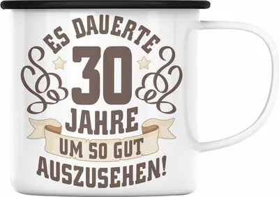 Produktbild von Trendation - 30. Geburtstag Emaille Tasse Frau Mann Geschenk 30er Geschenkidee 30 Mutter Vater Lustiger Spruch Es Dauerte 30 Jahre (Schwarz)