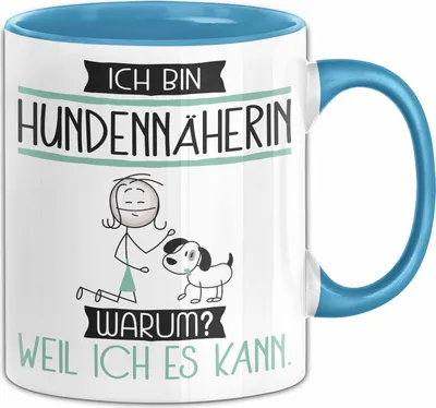 Produktbild von Hundennäherin Tasse Geschenk Ich Bin Hundennäherin Warum Weil Ich Es Kann Geschenkidee Geburtstag (Blau)