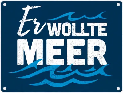 Produktbild von Er wollte Meer maritimes Metallschild in 15x20 cm