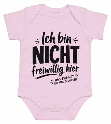 Produktbild von Ich bin NICHT freiwillig hier Lustig Spruch Statement Sarkasmus Arbeit Baby Body, Pink, 0/3