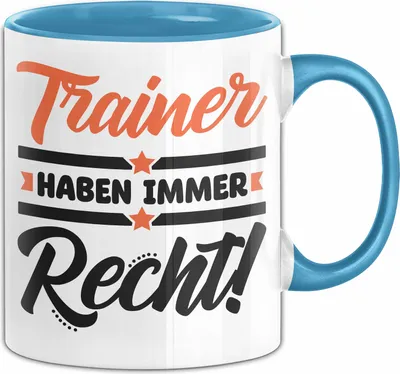 Produktbild von Trainer Tasse Geschenk Fußball-Trainer Coach Haben Immer Recht Kaffee-Becher (Blau)