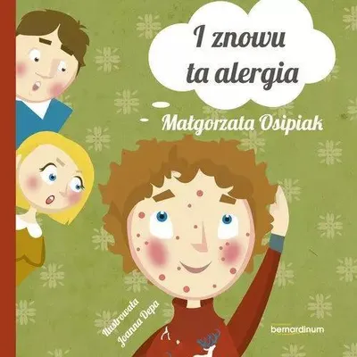 Zdjęcie produktu dla I znowu ta alergia Ma³gorzata Osipiak (Buch auf Polnisch)