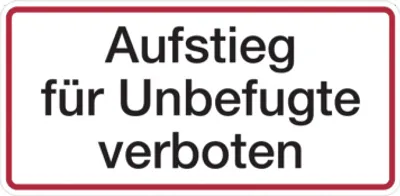 Produktbild von Dreifke® Hinweisschild, Aufstieg für Unbefugte verboten, 170x350mm, Alu geprä...