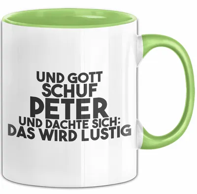 Produktbild von Peter Tasse Und Gott Schuf Peter Und Dachte Sich: Das Wird Lustig Geschenk (Grün)