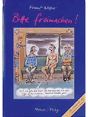 Imagen del producto de Bitte freimachen: Da schmunzeln die Gesundheitswesen