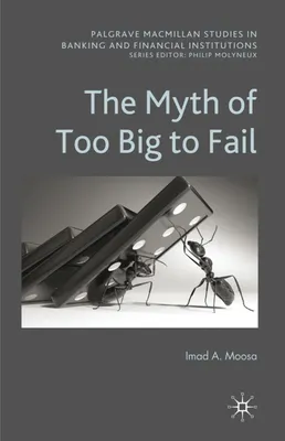 Produktbild von The Myth of Too Big to Fail