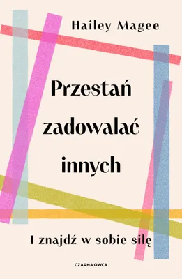 Zdjęcie produktu dla Przestań zadowalać innych
