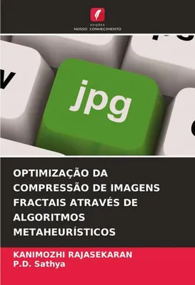Produktbild von Optimização Da Compressão De Imagens Fractais Através De Algoritmos Metaheurísticos
