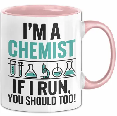 Produktbild von Chemiker Chemielehrer Tasse Geschenk Lustige Geschenkidee Spruch Ich Bin Chemiker Wenn Ich Renne Solltest Du Das Auch (Rosa)