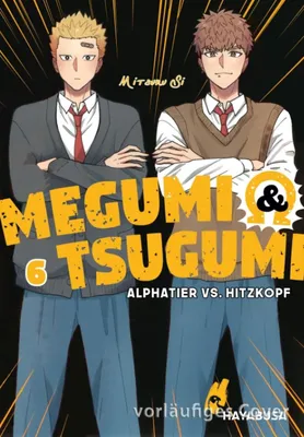 Produktbild von Megumi & Tsugumi - Alphatier vs. Hitzkopf 6