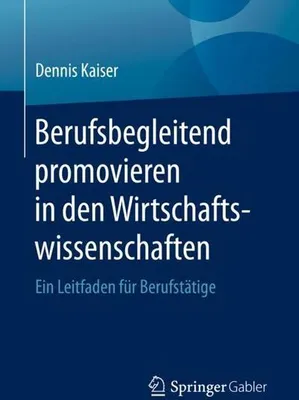 Obrázek produktu pro Berufsbegleitend promovieren in den Wirtschaftswissenschaften