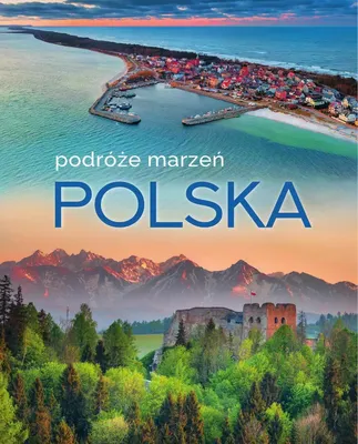 Zdjęcie produktu dla Polska. Podróże marzeń