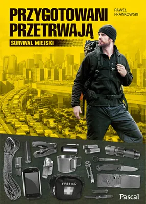 Zdjęcie produktu dla Przygotowania na trudne czasy - Poradnik przetrwania