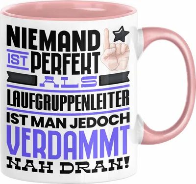 Produktbild von Laufgruppenleiter Geschenk Tasse Lustige Geschenkidee für Laufgruppenleiter Geburtstag Kaffee-Becher Niemand Ist Perfekt Aber Als Laufgruppenleiter Ist Man Nah Dran (Rosa)