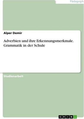 Produktbild von Adverbien und ihre Erkennungsmerkmale. Grammatik in der Schule