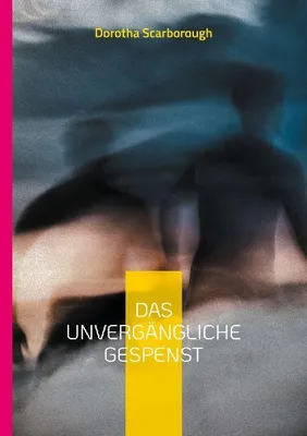 Produktbild von Das unvergängliche Gespenst