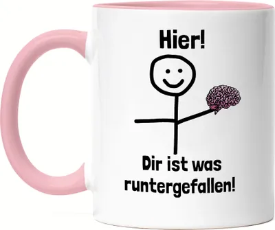 Produktbild von Hier dir ist etwas runtergefallen Tasse Rosa Lustig Spruch Gehirn Strichfigur