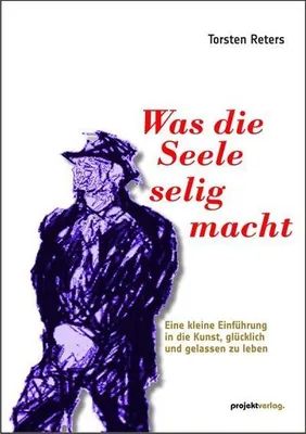 Image de Was die Seele selig macht
