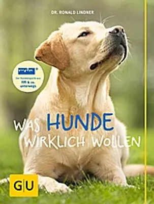 Produktbild von Was Hunde wirklich wollen