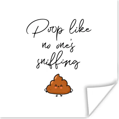 Produktbild von MuchoWow® Poster Sprichwörter - Zitate - Kacken, als ob es niemand riechen würde - Kacken 30x30 cm - Wandposter - Printing