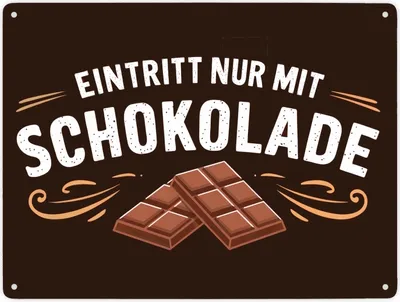 Produktbild von EINTRITT NUR MIT SCHOKOLADE Metallschild XXL in 28x38 cm für Schokoladenfans