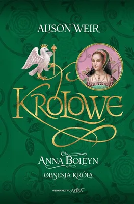 Produktbild von Królowe T.2 Anna Boleyn. Obsesja króla