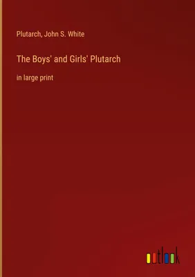 Produktbild von The Boys' and Girls' Plutarch