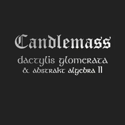 Zdjęcie produktu dla Candlemass - Dactylis Glomerata & Abstrakt Algebra II (2 CD)