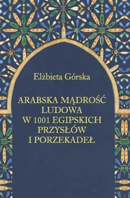 Imagen del producto de Arabska mądrość ludowa w 1001 egipskich przysłów i porzekadeł