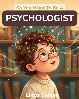 Produktbild von So You Want To Be A Psychologist