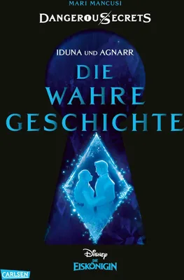 Produktbild von Disney - Dangerous Secrets 1: Iduna und Agnarr: DIE WAHRE GESCHICHTE (Die Eiskönigin)