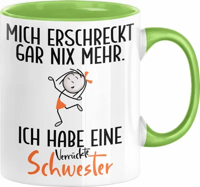 Produktbild von Bruder Geschwister Tasse Geschenk von Schwester Lustige Geschenkidee für Bruder Schwester Mich Erschreckt Gar Nix Mehr Ich Habe Eine Schwester (Grün)