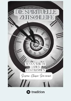 Produktbild von Die spirituelle Zeitschleife