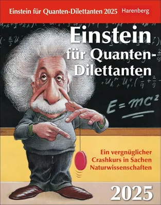 Produktbild von Einstein für Quanten-Dilettanten Tagesabreißkalender 2025 - Ein vergnüglicher Crashkurs in Sachen Naturwissenschaften