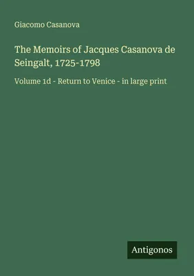 Produktbild von The Memoirs of Jacques Casanova de Seingalt, 1725-1798