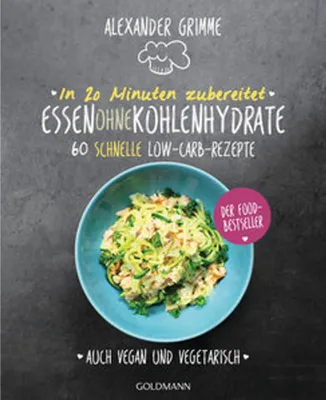 Produktbild von In 20 Minuten zubereitet: Essen ohne Kohlenhydrate