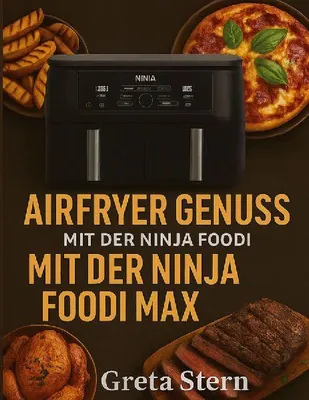 Produktbild von Airfryer Genuss mit der Ninja Foodi MAX Dual Zone