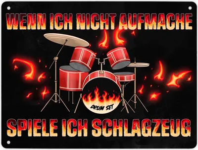 Produktbild von Wenn ich nicht aufmache, spiele ich Schlagzeug Metallschild XL in 21x28 cm für