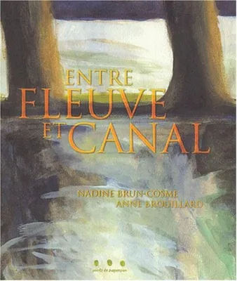 Image de Entre fleuve et canal