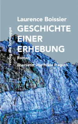 Image de Geschichte einer Erhebung: Ein Roman über eine untrainierte Städterin und ihre imaginierten Erinnerungen
