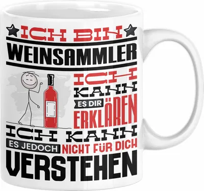 Produktbild von Weinsammler Geschenk Kaffee-Tasse Geschenkidee für Weinsammler Ich Bin Weinsammler Ich Kann Es Dir Erklären Jedoch Nicht Für Dich Verstehen Spruch Lustig (Weiß)