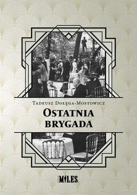 Productafbeelding van Ostatnia brygada - Tadeusz Dołęga-Mostowicz (Roman auf Polnisch)