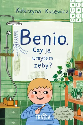 Obrázok produktu pre Benio. Umyl som si zuby? Katarzyna Kucewiczová